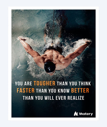 Watery swim poster - You are tougher, faster and better!